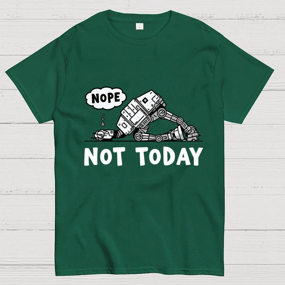 Not Today  T-Shirt