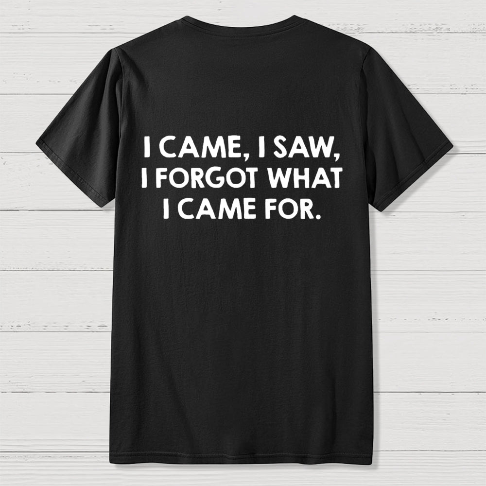 I Came and Saw Funny Back Printing  T-Shirt