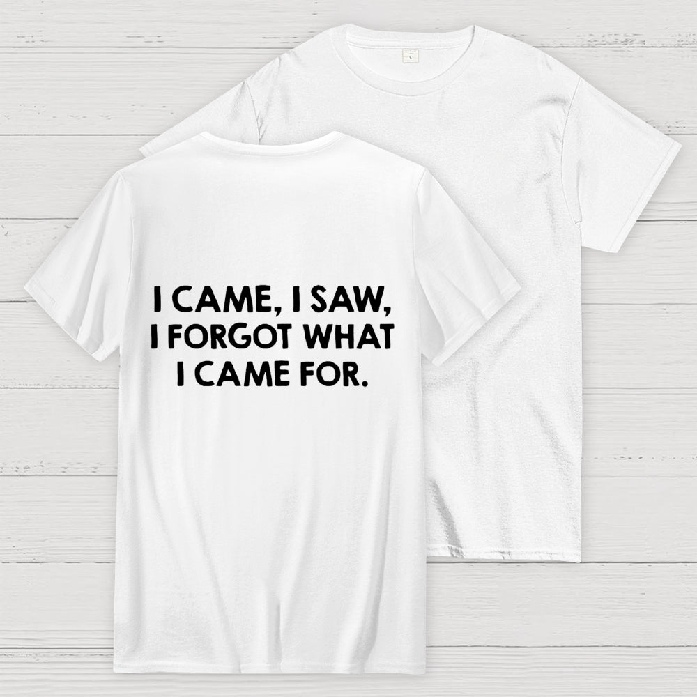 I Came and Saw Funny Back Printing  T-Shirt
