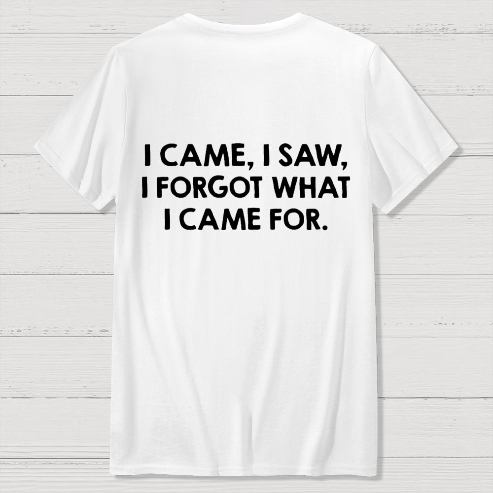 I Came and Saw Funny Back Printing  T-Shirt
