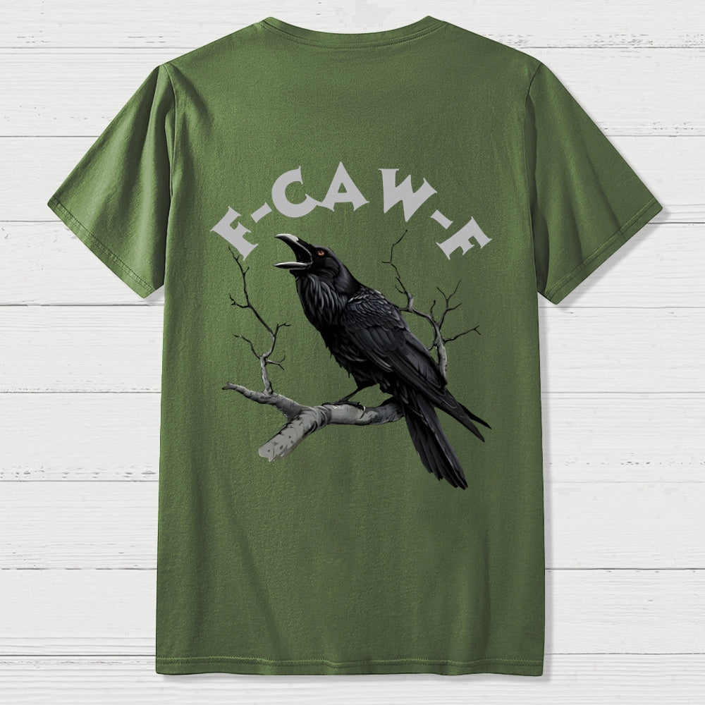 F-Caw-F Funny Crow Unisex Back Printing  T-Shirt