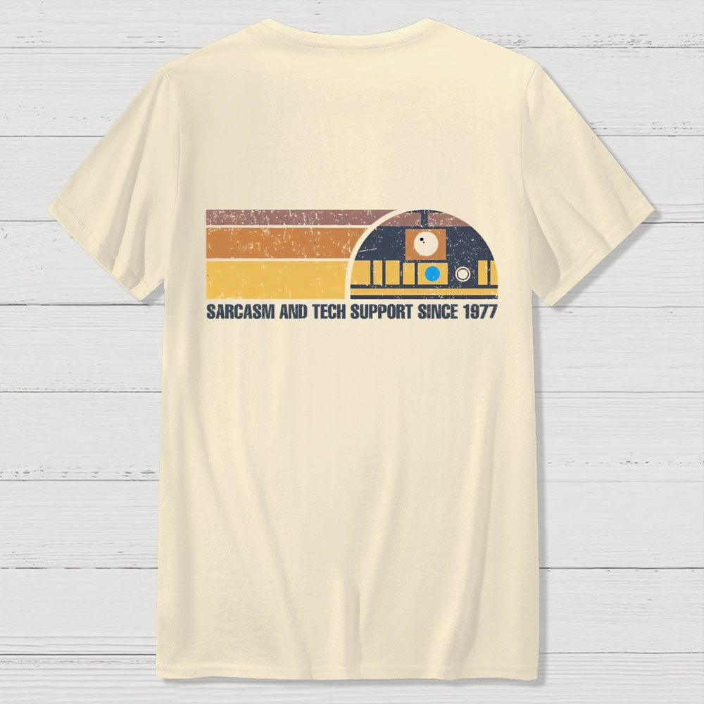 Providing Sarcasm and Tech Support Since 1977  Back Printing  T-Shirt