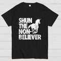 Shun the Non-Believer!  T-Shirt