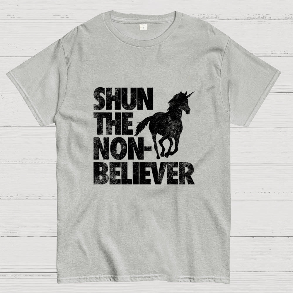 Shun the Non-Believer!  T-Shirt