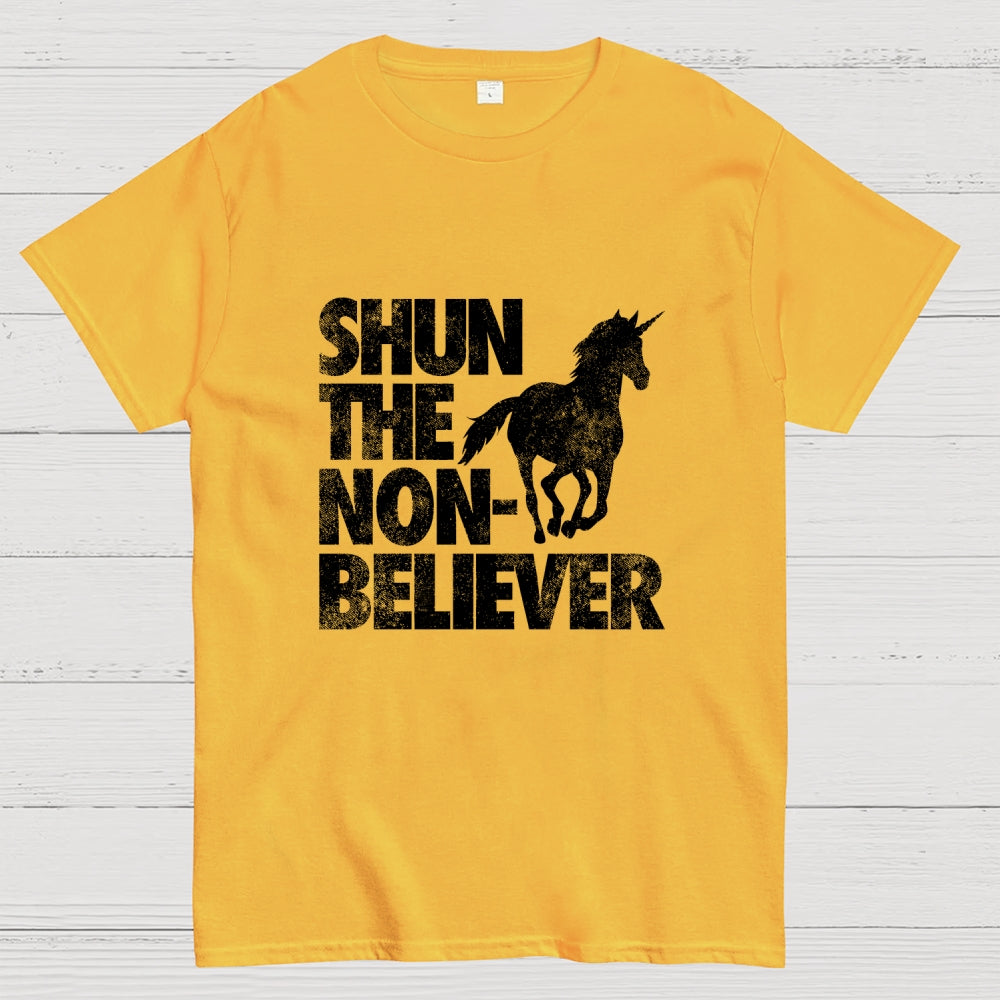 Shun the Non-Believer!  T-Shirt