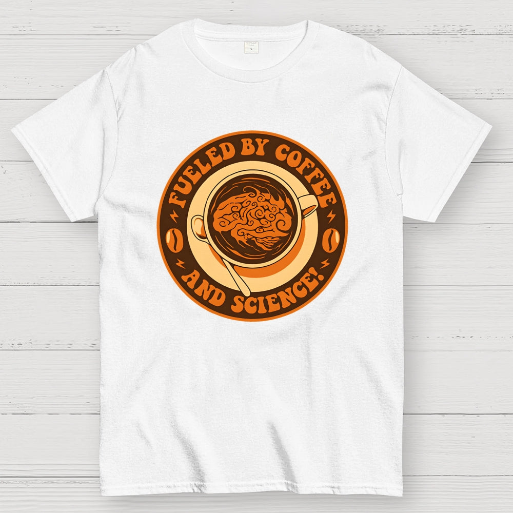 Fueled By Coffee And Science  T-Shirt