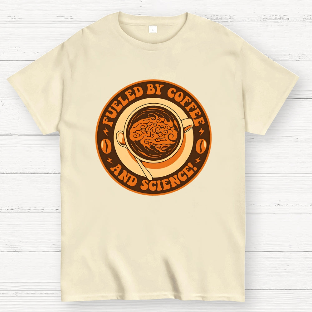 Fueled By Coffee And Science  T-Shirt