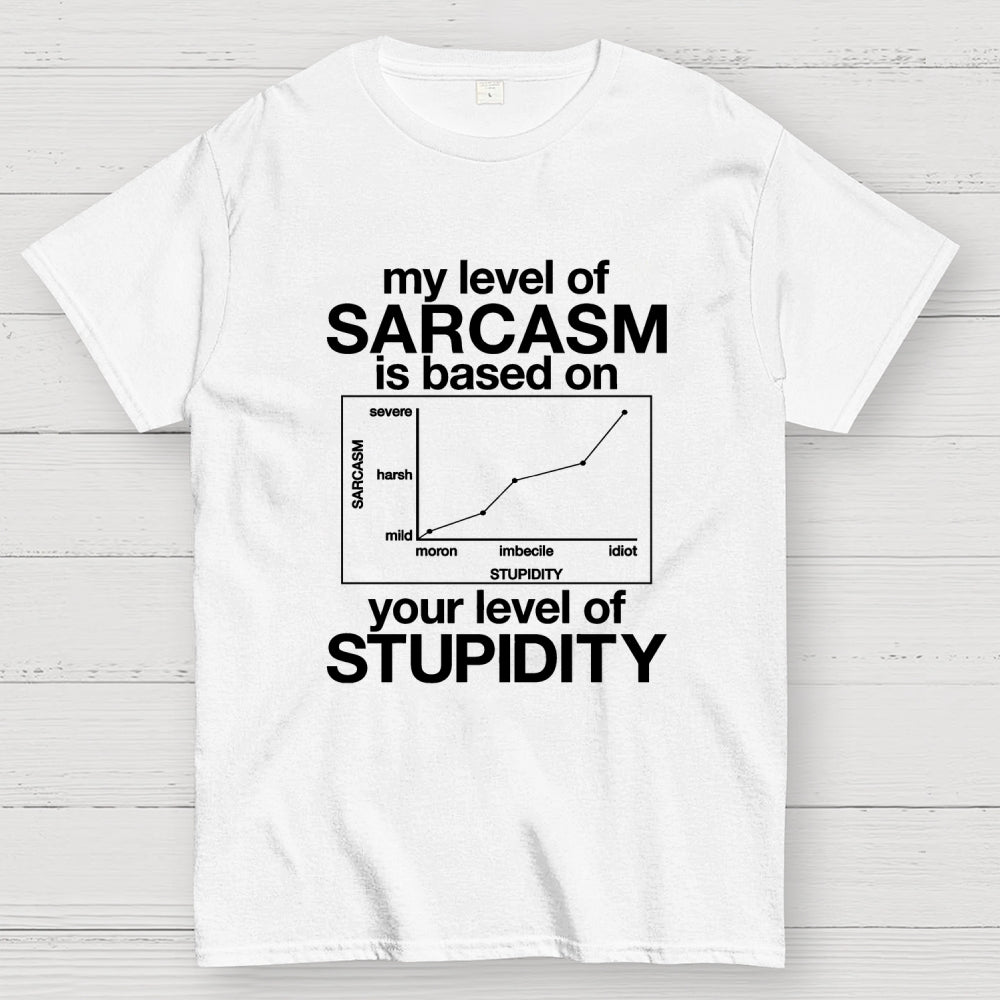 Sarcasm Level Chart  T-Shirt