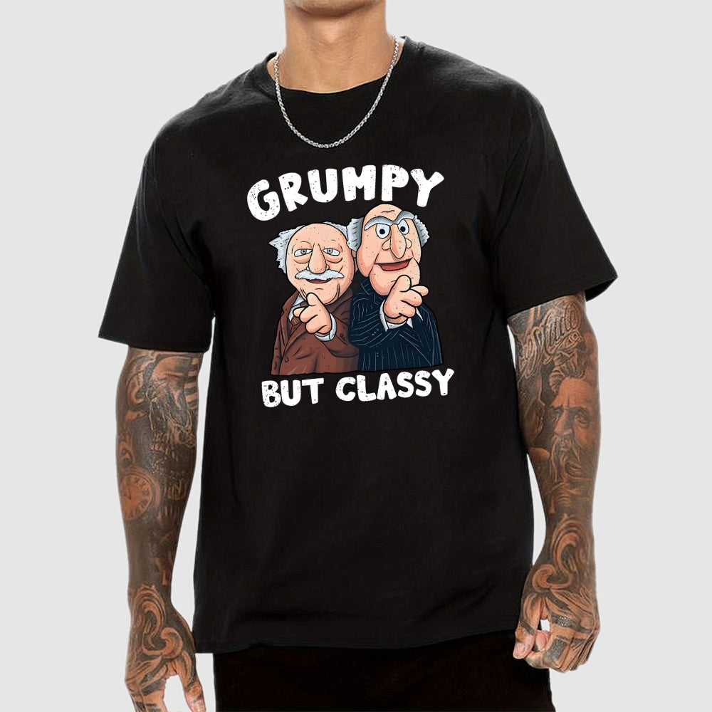 Grumpy but Classy  T-Shirt