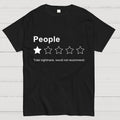 People, One Star, Total Nightmare, Would Not Recommend Sarcastic Review  T-Shirt