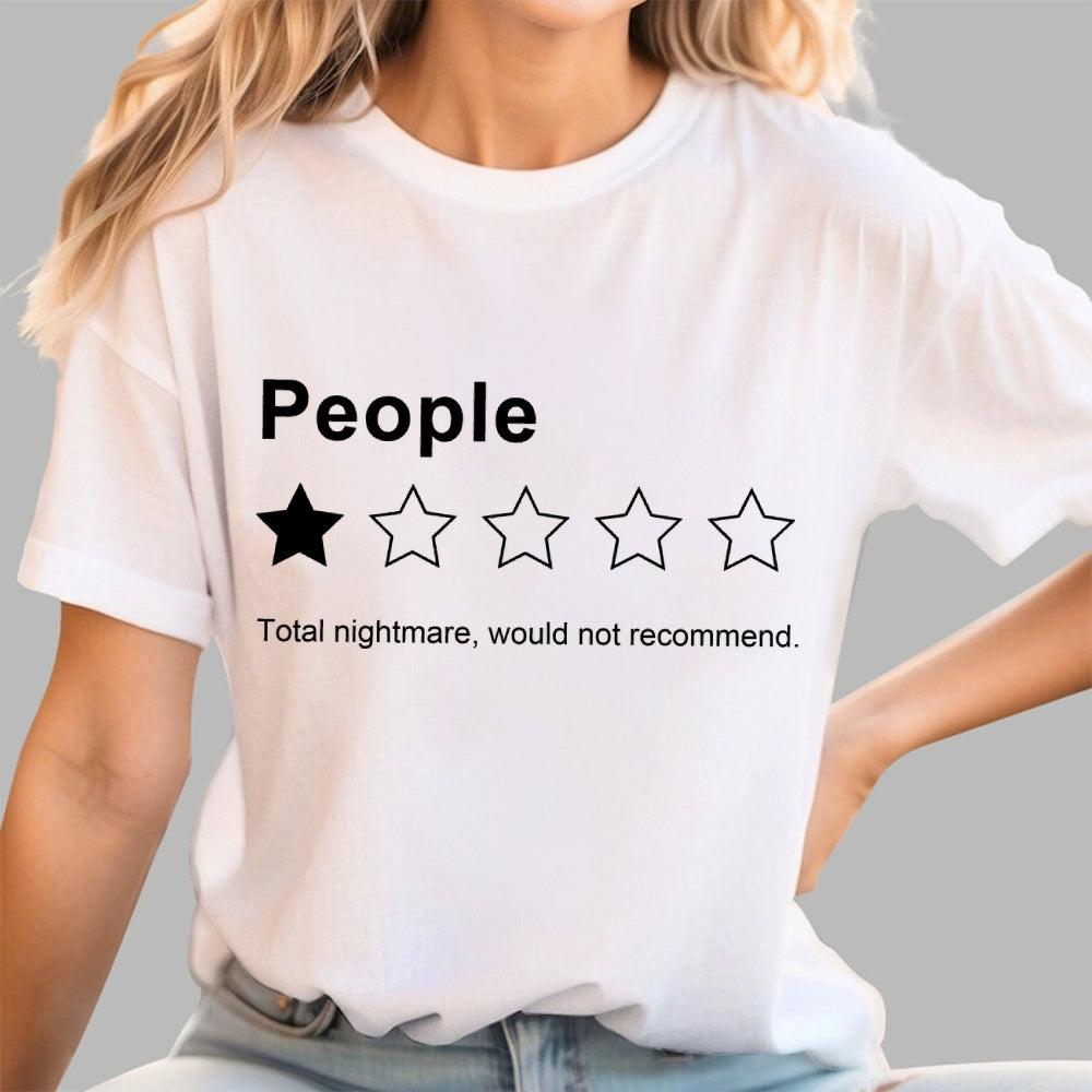 People, One Star, Total Nightmare, Would Not Recommend Sarcastic Review  T-Shirt