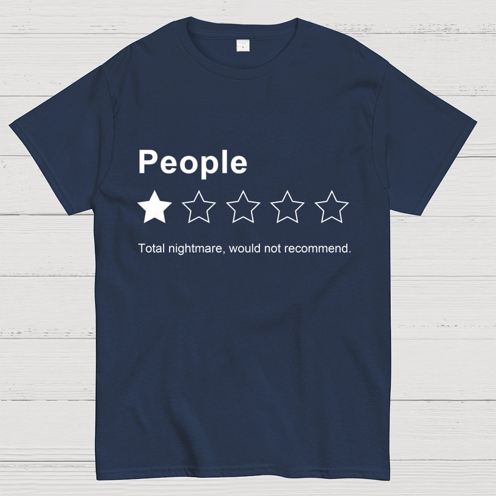People, One Star, Total Nightmare, Would Not Recommend Sarcastic Review  T-Shirt