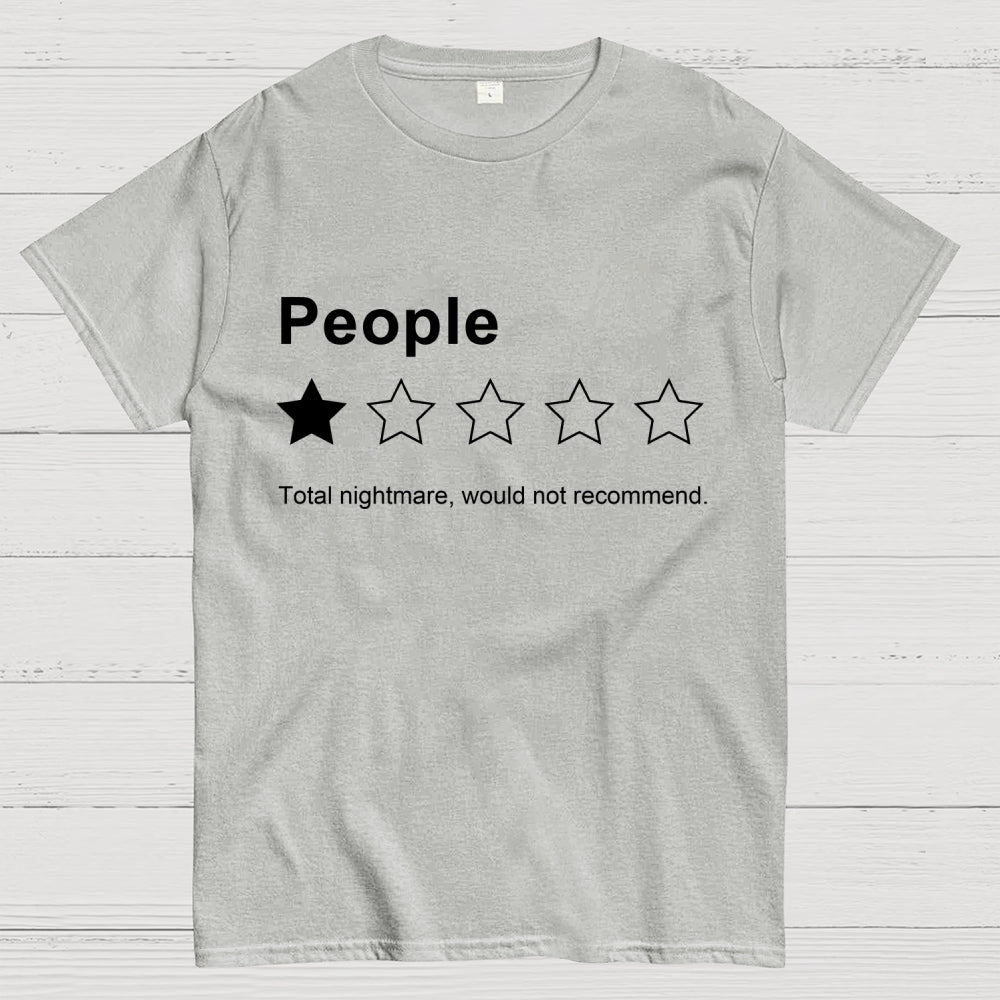 People, One Star, Total Nightmare, Would Not Recommend Sarcastic Review  T-Shirt