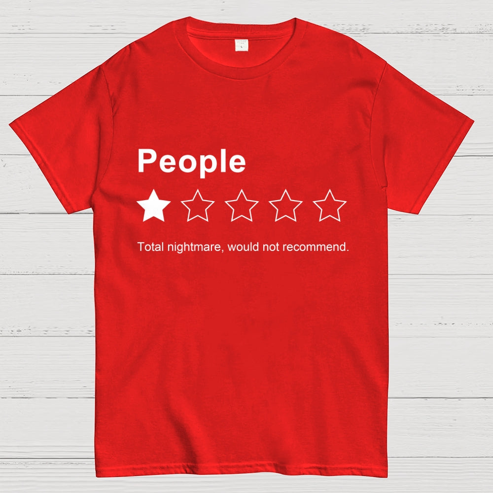 People, One Star, Total Nightmare, Would Not Recommend Sarcastic Review  T-Shirt
