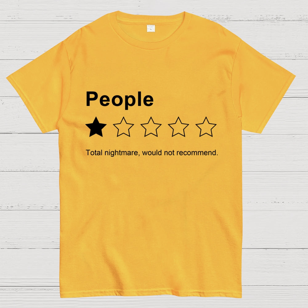 People, One Star, Total Nightmare, Would Not Recommend Sarcastic Review  T-Shirt
