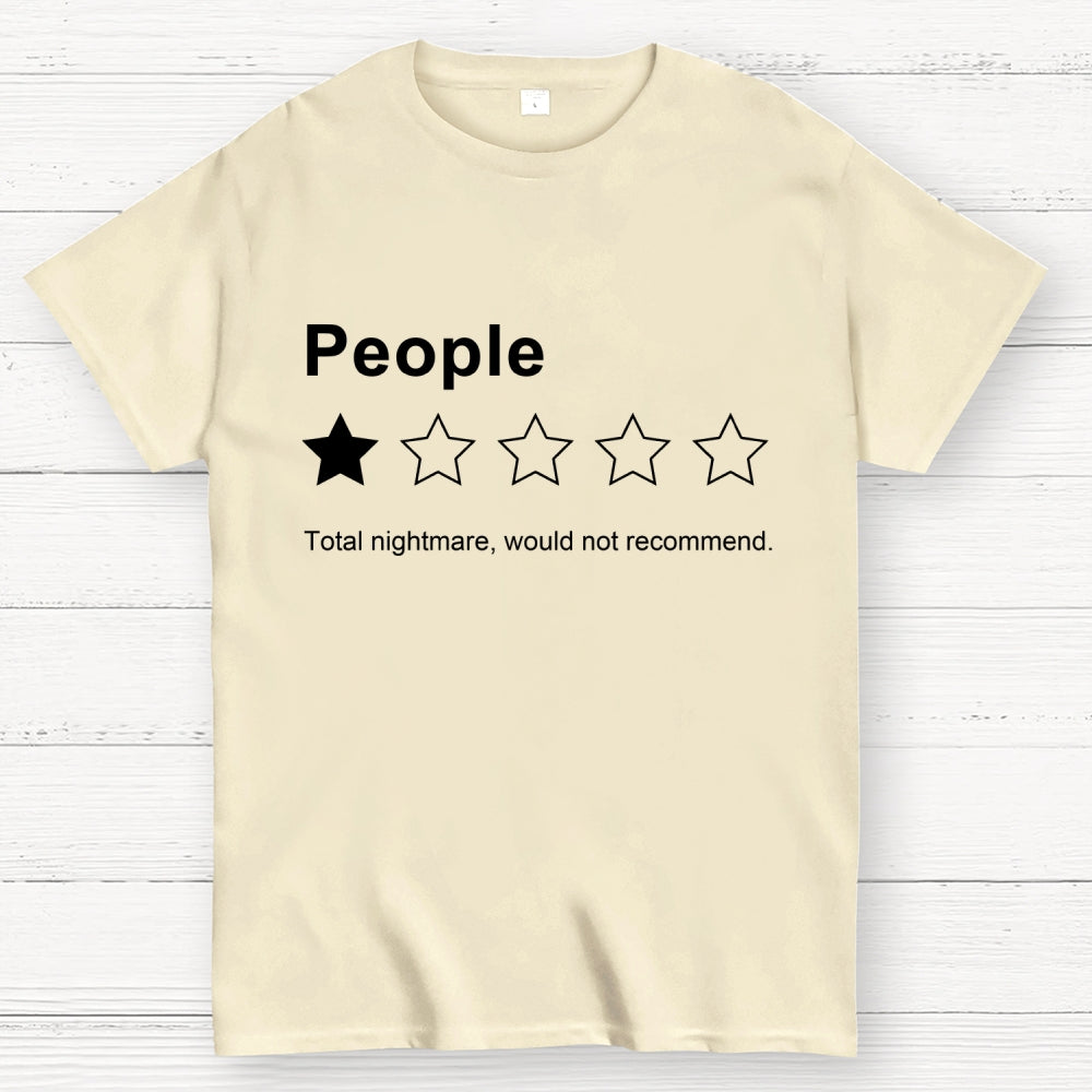 People, One Star, Total Nightmare, Would Not Recommend Sarcastic Review  T-Shirt
