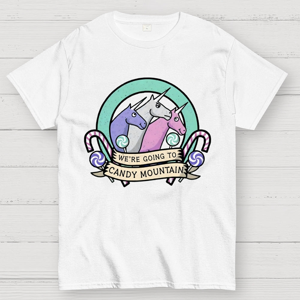 We're Going To Candy Mountain  T-Shirt