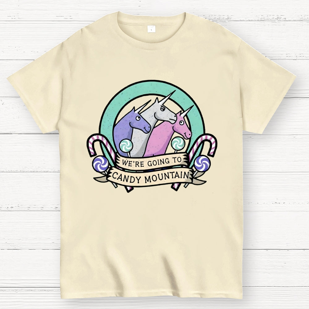 We're Going To Candy Mountain  T-Shirt