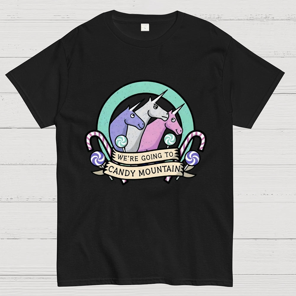 We're Going To Candy Mountain  T-Shirt