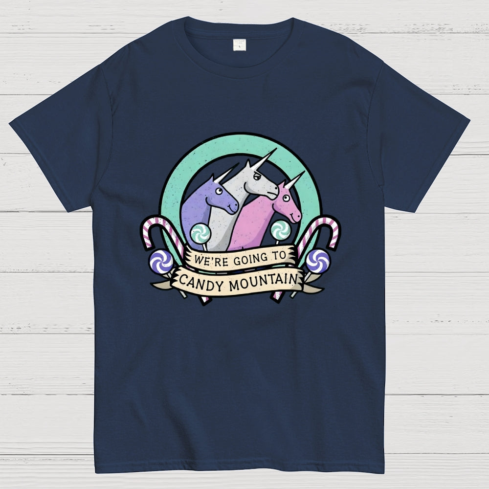 We're Going To Candy Mountain  T-Shirt