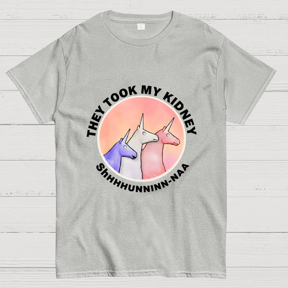 They Took My Kidney  T-Shirt