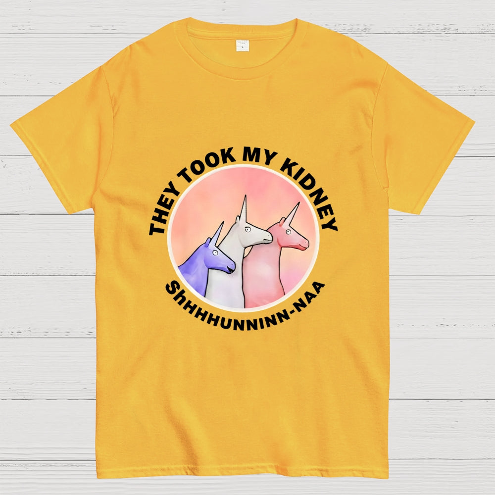 They Took My Kidney  T-Shirt