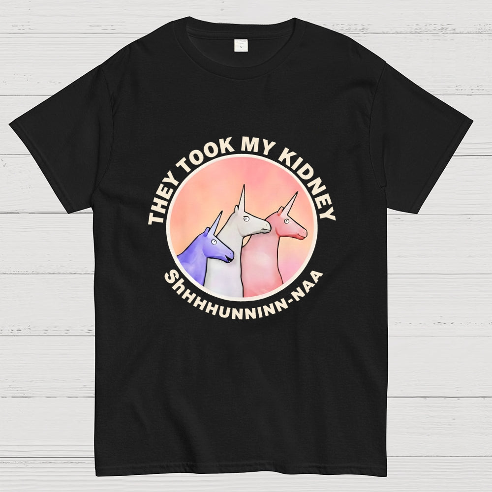 They Took My Kidney  T-Shirt
