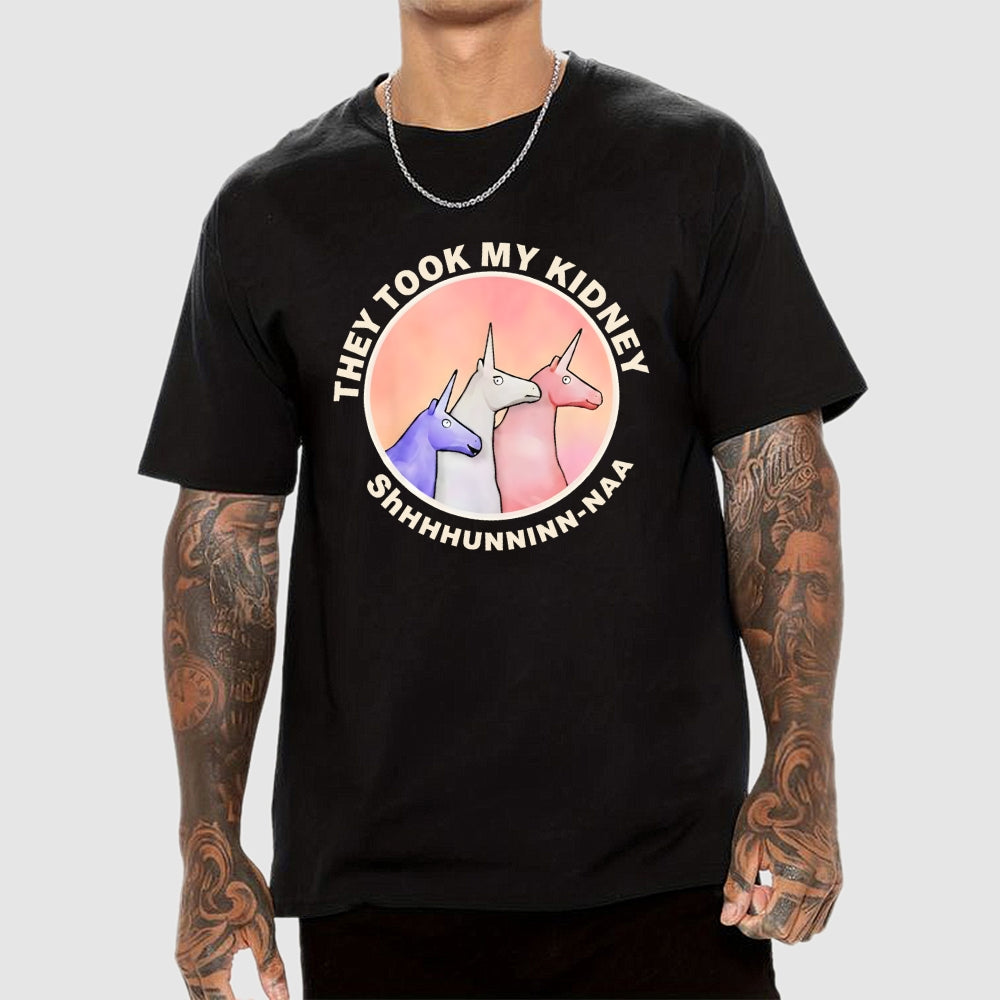 They Took My Kidney  T-Shirt