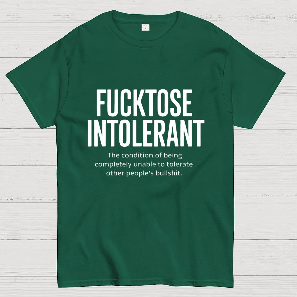 Fucktose Intolerant Funny  T-Shirt