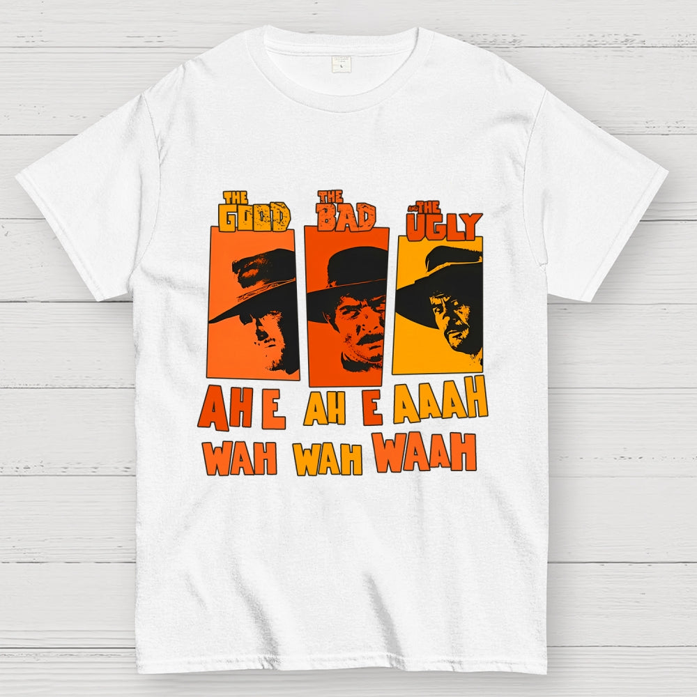 Sergio Leone`S „The Good The Bad And The Ugly“ - Ennio Morricone Theme „Ah E Ah E Ahh Wah Wah Wah  T-Shirt