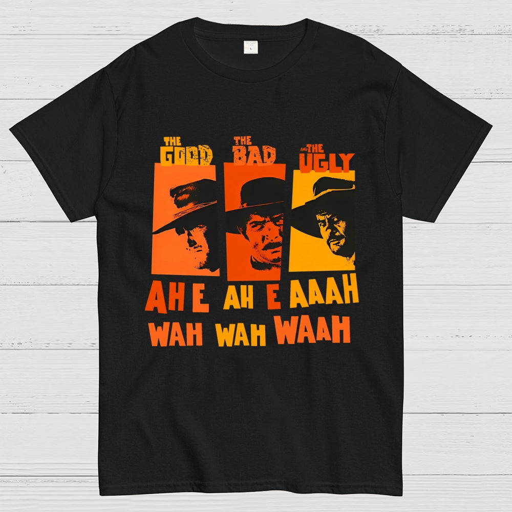 Sergio Leone`S „The Good The Bad And The Ugly“ - Ennio Morricone Theme „Ah E Ah E Ahh Wah Wah Wah  T-Shirt