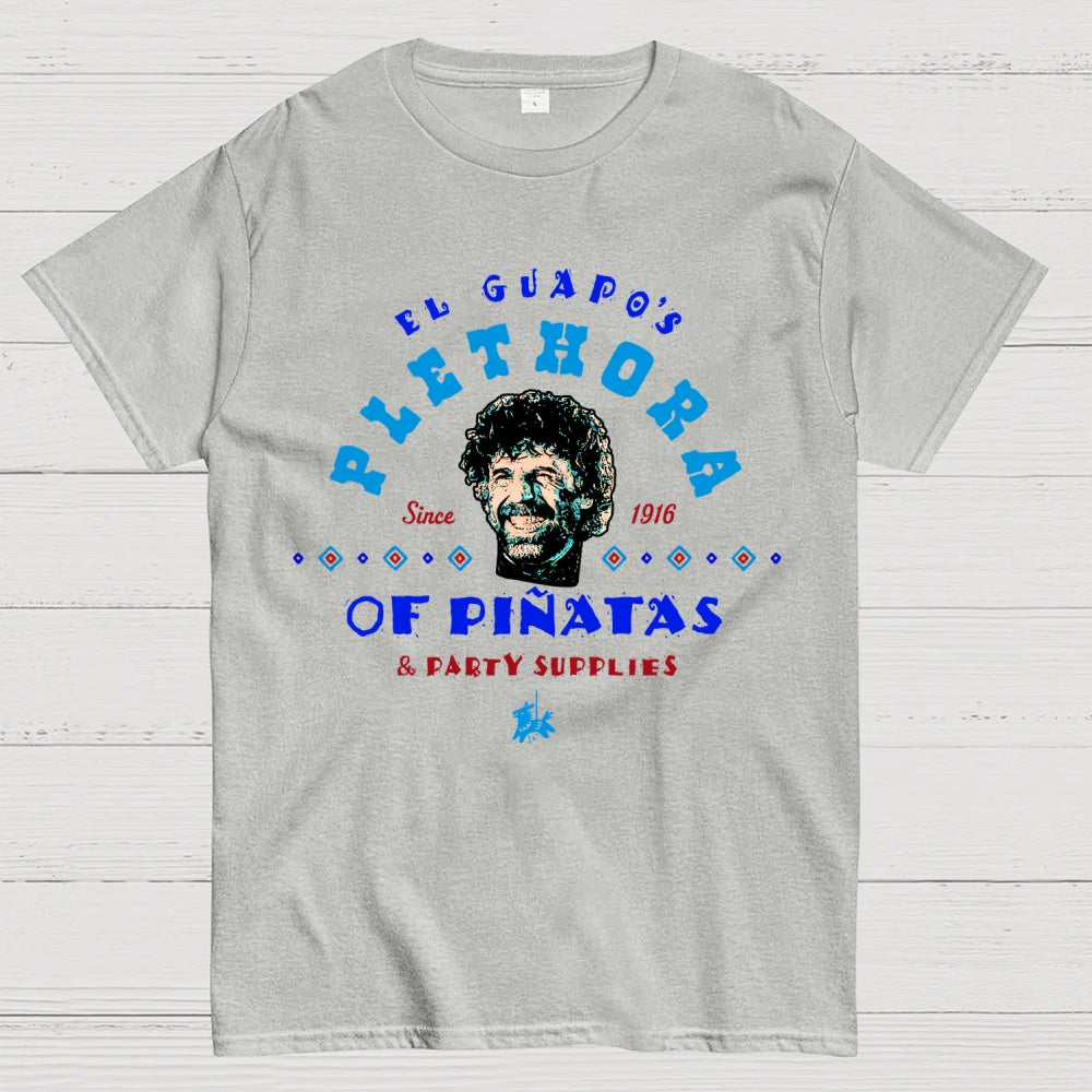 El Guapo's Plethora of Pinatas & Party Supplies  T-Shirt