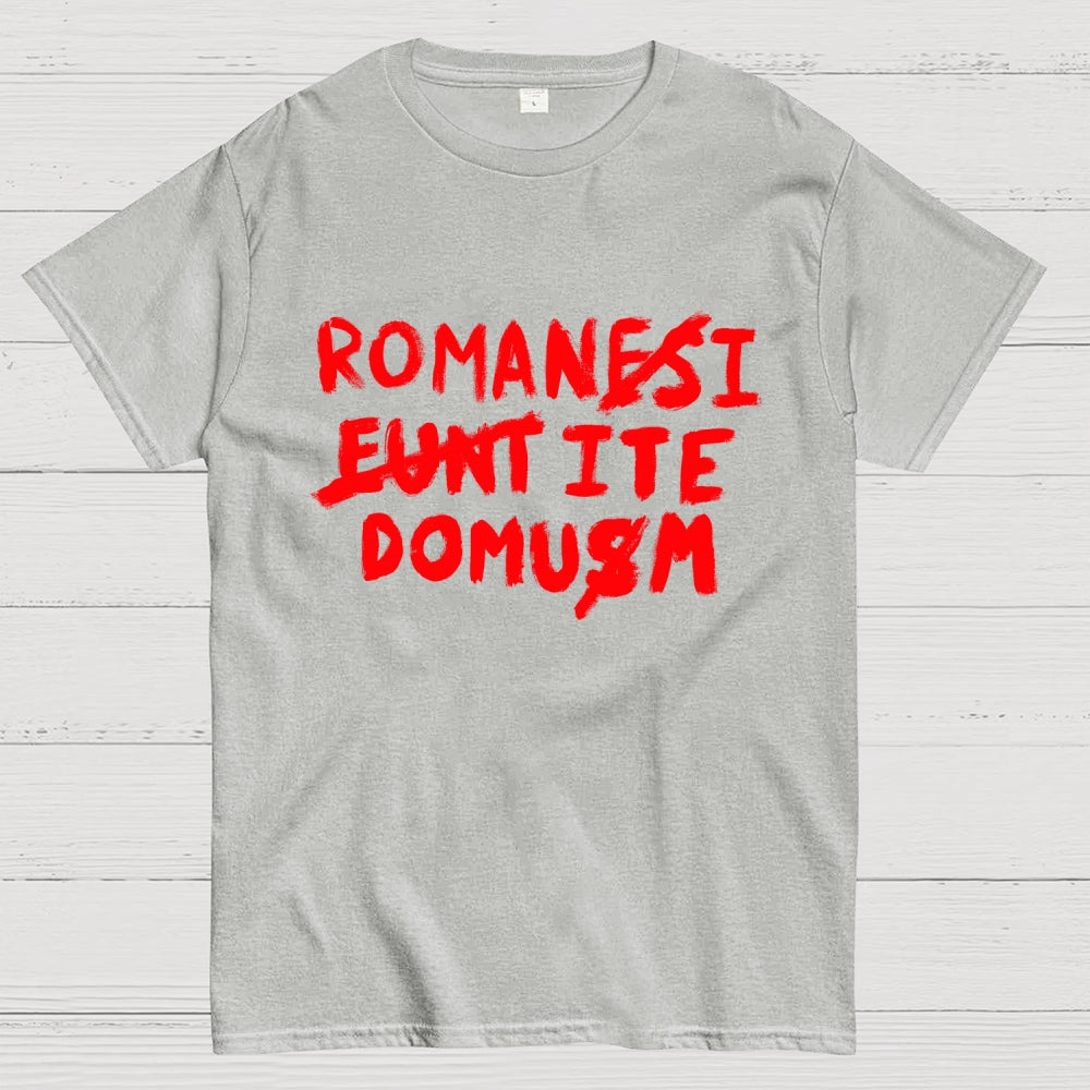 Romani Ite Domum  T-Shirt