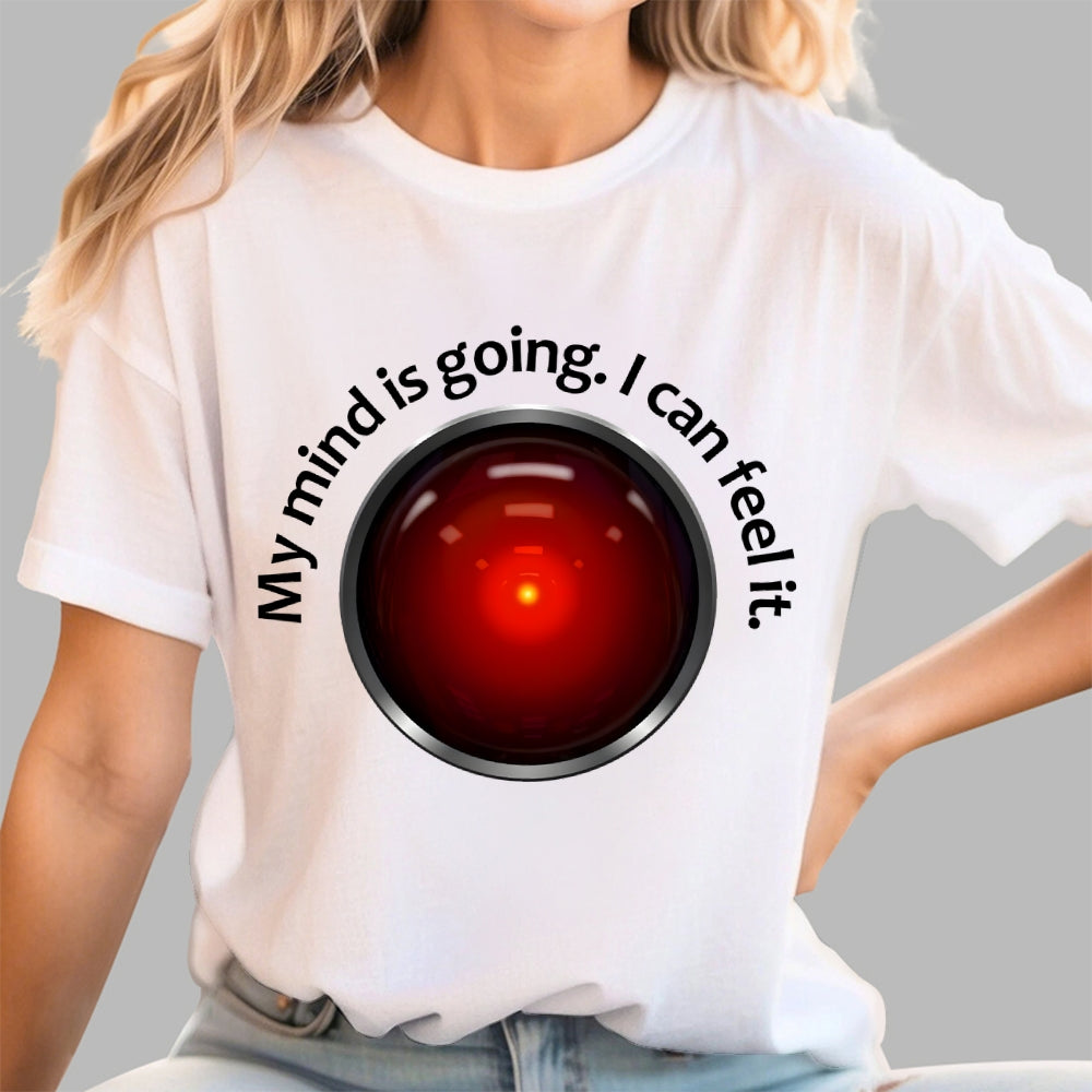 My Mind Is Going. I Can Feel It  T-Shirt