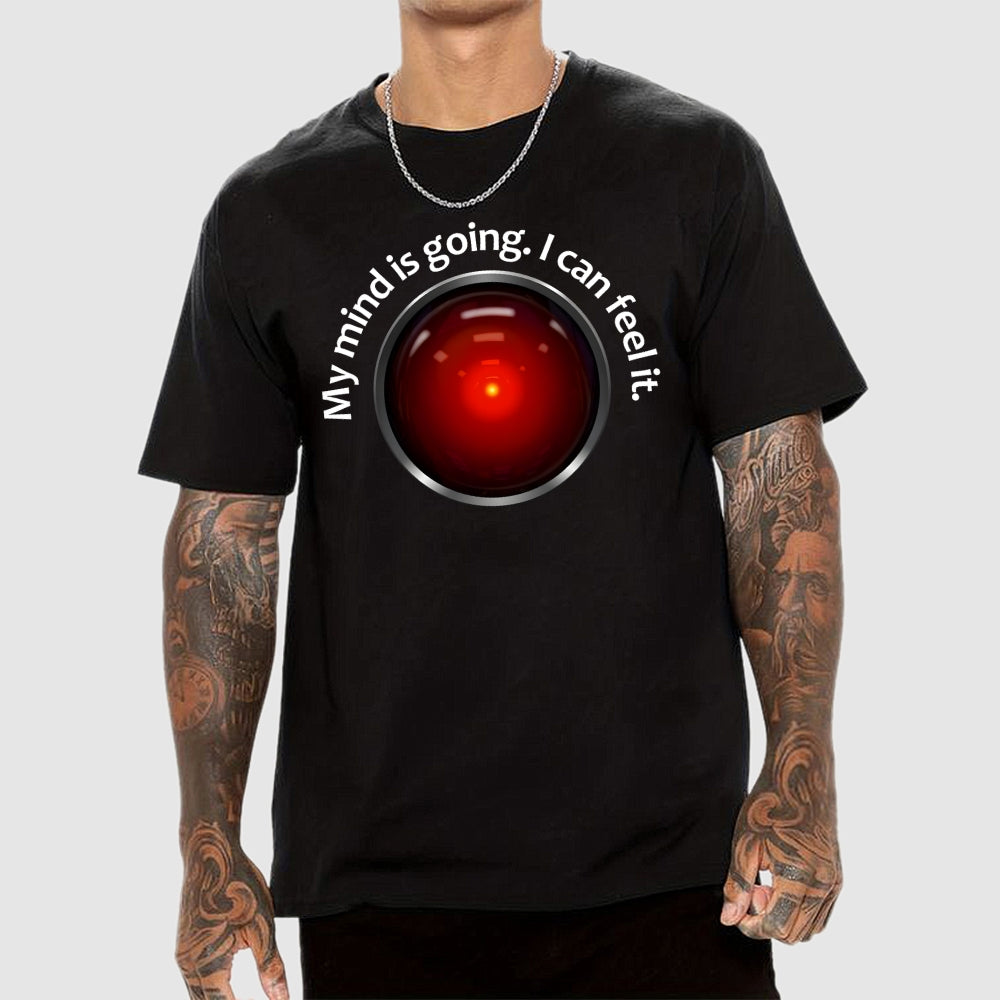 My Mind Is Going. I Can Feel It  T-Shirt