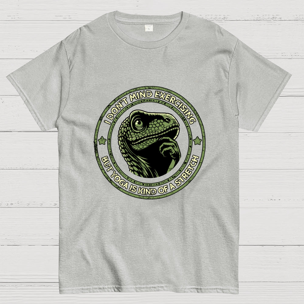 Yoga Is Kind Of A Stretch  T-Shirt