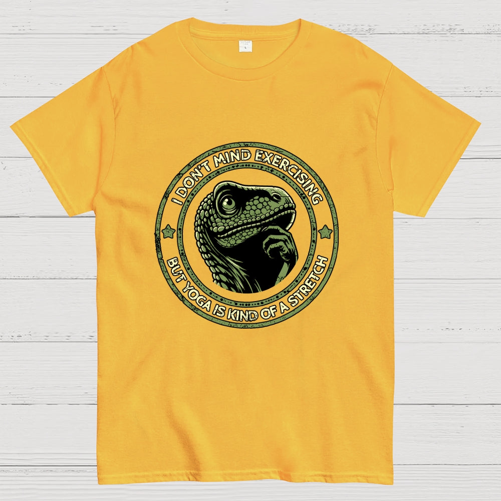 Yoga Is Kind Of A Stretch  T-Shirt