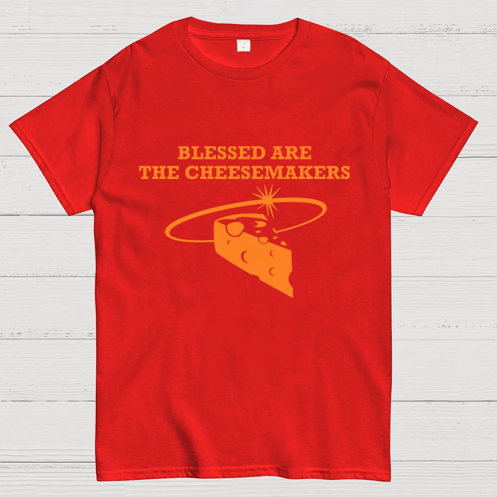 Blessed Are The Cheesemakers  T-Shirt