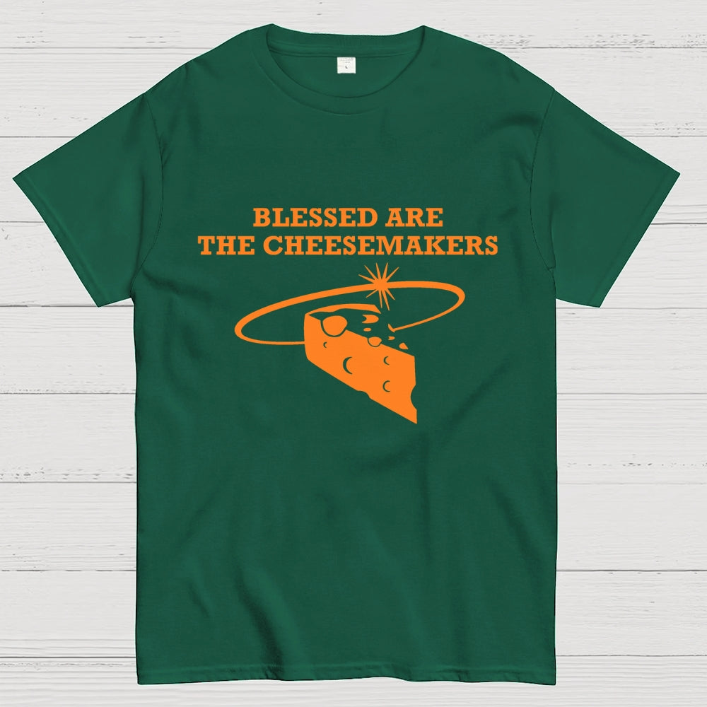 Blessed Are The Cheesemakers  T-Shirt
