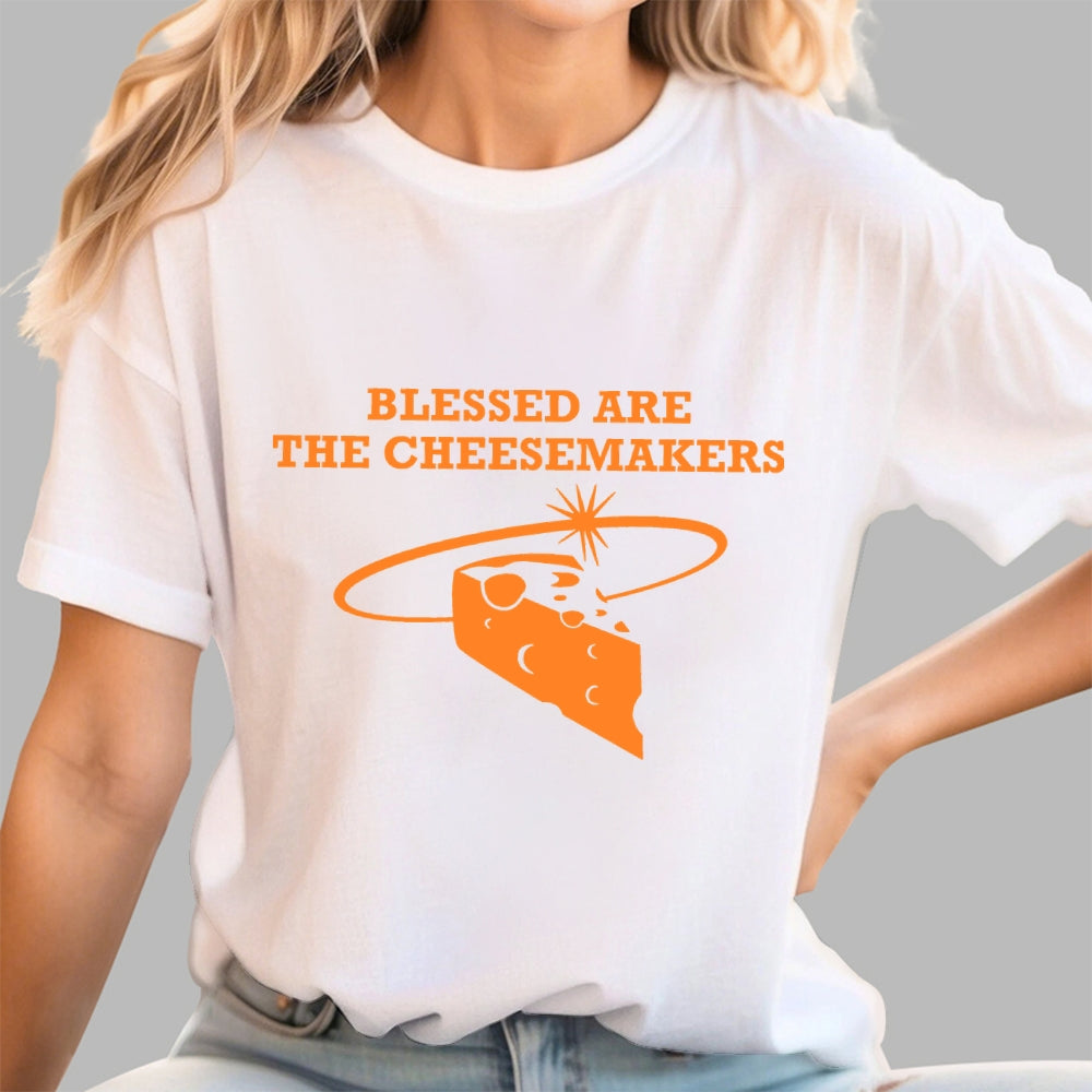 Blessed Are The Cheesemakers  T-Shirt