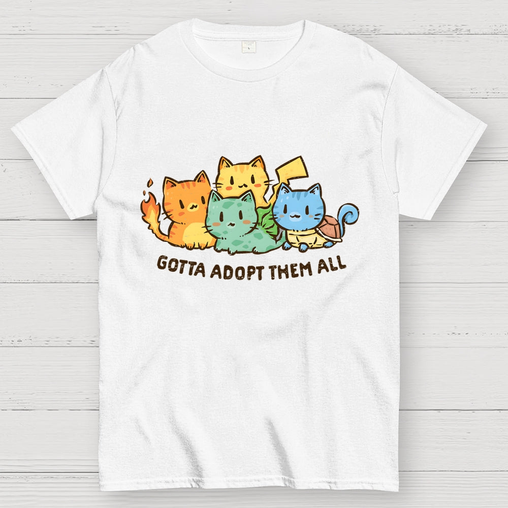 Gotta Adopt Them All  T-Shirt