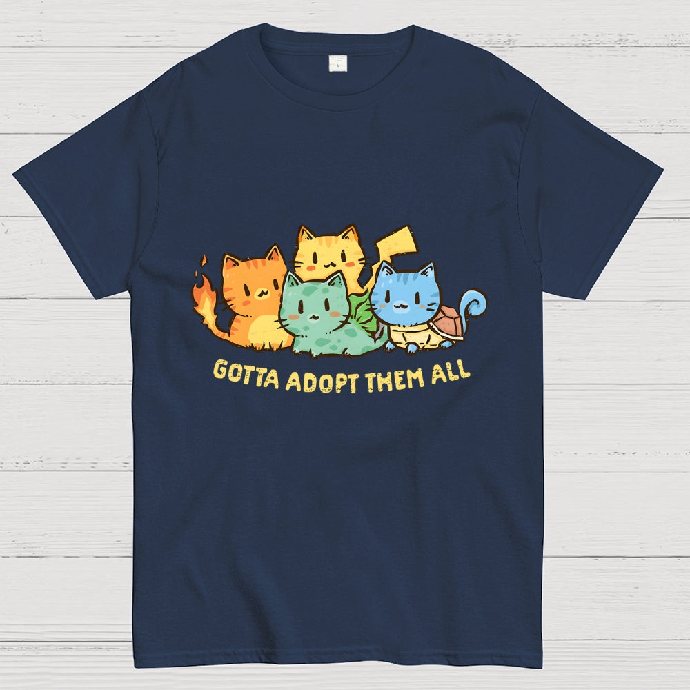 Gotta Adopt Them All  T-Shirt