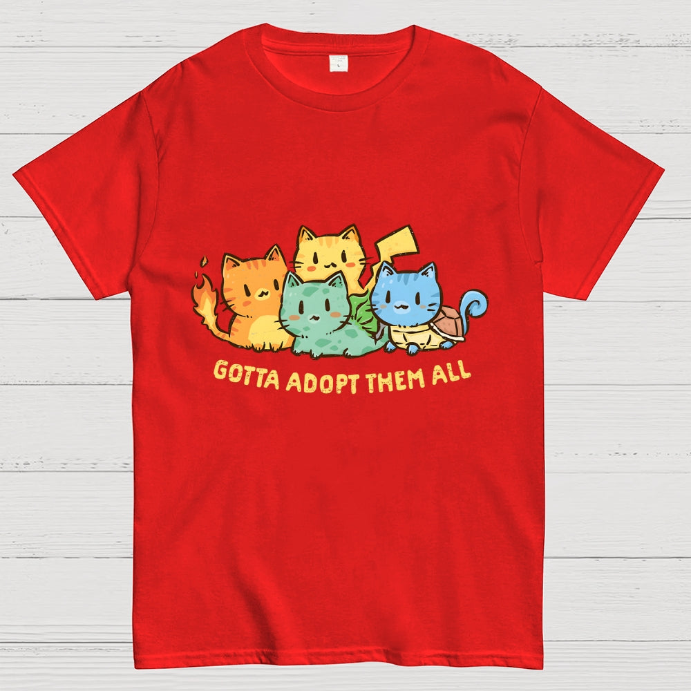 Gotta Adopt Them All  T-Shirt