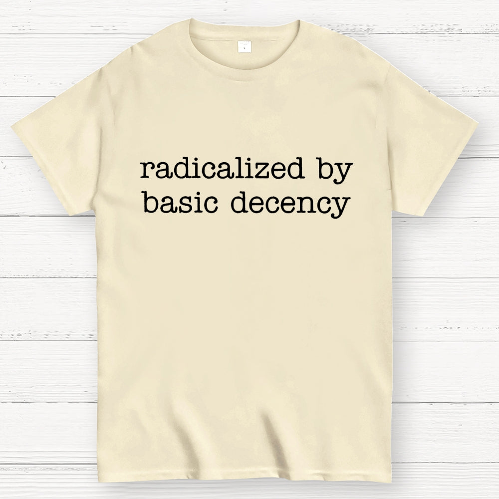 Embroidered Radicalized by Basic Decency  T-Shirt