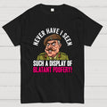 Never Have I Seen Such A Display Of Blatant Poofery! Art Print  T-Shirt