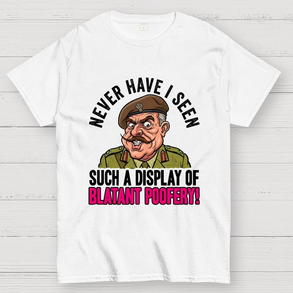 Never Have I Seen Such A Display Of Blatant Poofery! Art Print  T-Shirt