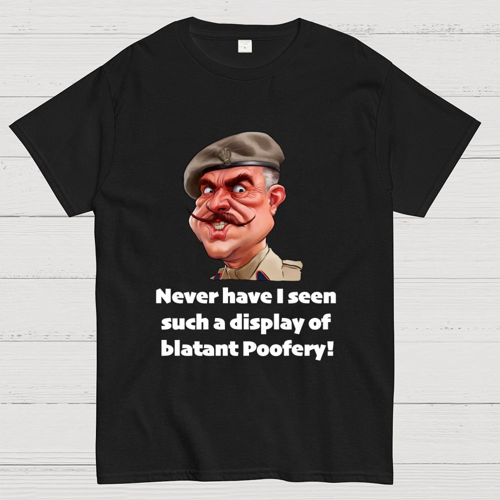 Blatant Poofery' Funny  T-Shirt