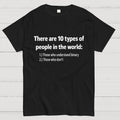 There Are 10 Types of People  T-Shirt