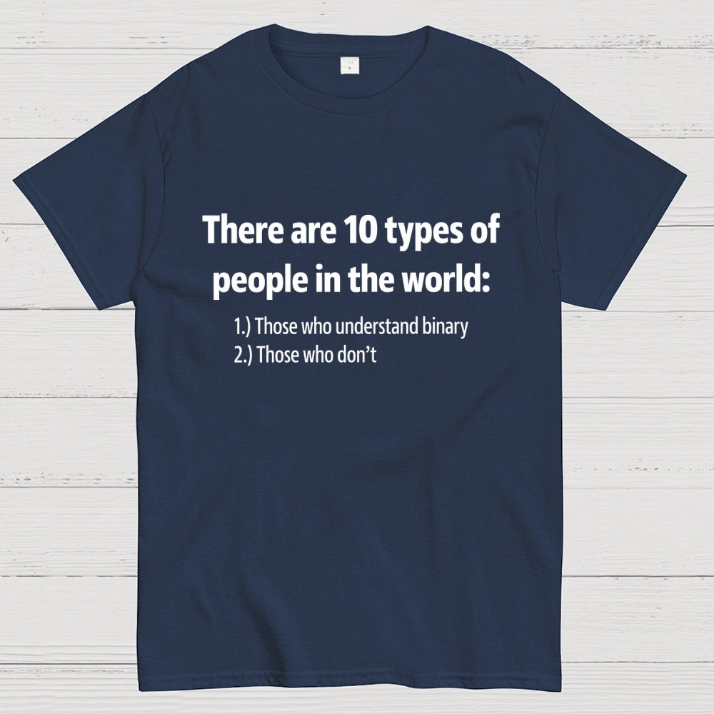 There Are 10 Types of People  T-Shirt