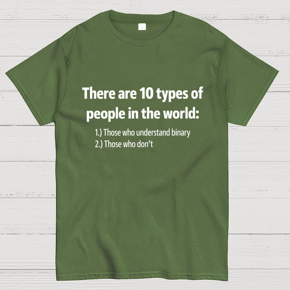 There Are 10 Types of People  T-Shirt